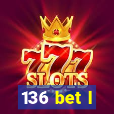 136 bet l